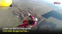 Dù không bung, nhân viên cứu hộ rơi tự do từ trực thăng xuống đất